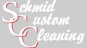 Schmid Custom Cleaning